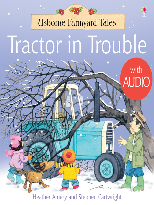 Heather Amery创作的Tractor In Trouble作品的详细信息 - 可供借阅